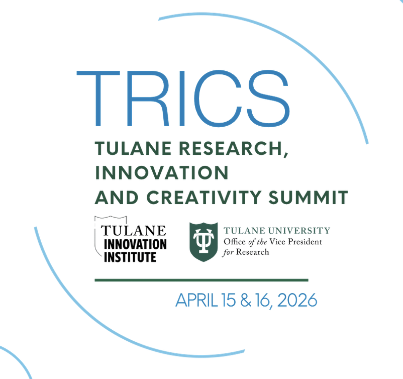 TRICS: Tulane Research, Innovation & Creativity Summit graphic, April 15-16, 2026