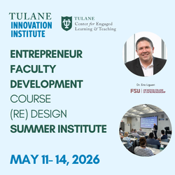 Tulane Entrepreneur Faculty Development Course graphic, May 11-14, 2026